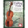 Fiddling for Viola: Traditional Irish and American Fiddle Tunes Arranged