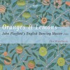 Oranges and Lemons - John Playford's English Dancing Master