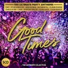 Good Times: Ultimate Party Anthems / Various