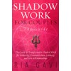 Shadow Work For Couples: The Guide to Transformative Shadow Work