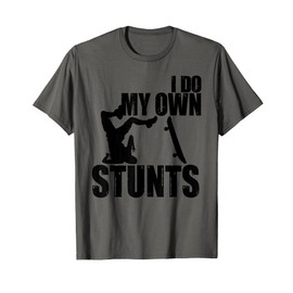 Funny I Do My Own Stunts | Skateboarding Gift For Boys Girls T-Shirt