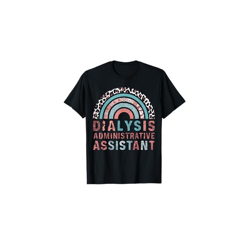 Dialysis Administrative Assistant T-Shirt