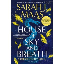 House of Sky and Breath: The unmissable No.1 Sunday Times bestseller, from the multi-million-selling author of A Court of Thorns and Roses.