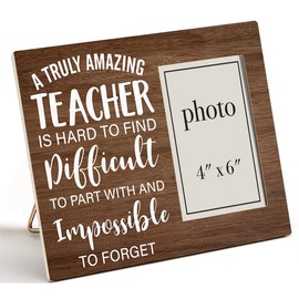 Teacher Appreciation Wooden Picture Frame, a Truly Amazing Teacher Wood Photo Frame Gift for Teacher's Day End Year Back to School Retirement, Tabletop and Wall Mounting, 4x6 Inch Photo