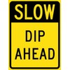 Metal Tin Sign Slow Dip Ahead Sign Caution Danger Safety