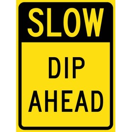 Metal Tin Sign Slow Dip Ahead Sign Caution Danger Safety Security Warning Notice Signs Indoor/Outdoor Use 8 X 12 Inch