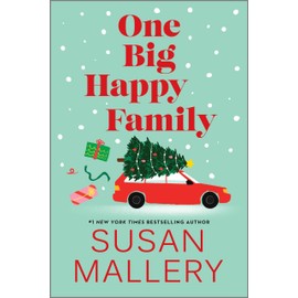 One Big Happy Family: A Delightfully Complicated Christmas Romance of Love, Secrets, and the Joy of Family Togetherness