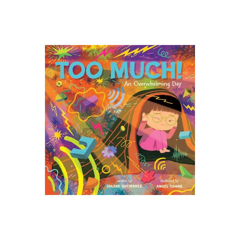 Too Much!: An Overwhelming Day