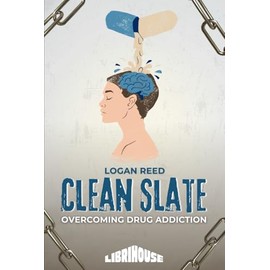 Clean Slate: Overcoming Drug Addiction