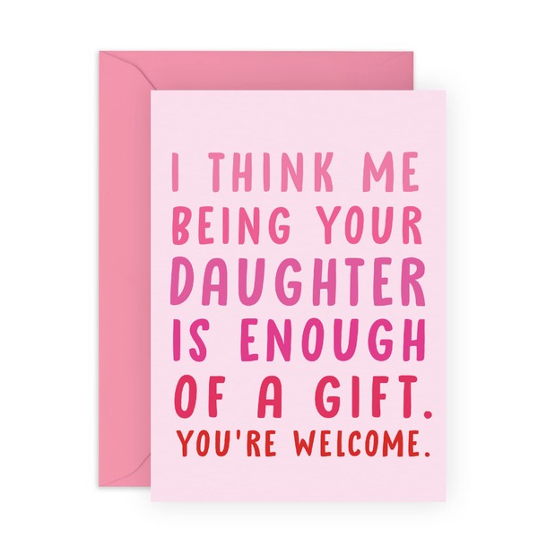 Mom Birthday Cards from Daughter - Funny Dad Birthday Cards - 'Me Being Your Daughter ' - Dad Gifts from Daughter - Comes With Fun Sticker - By Central 23
