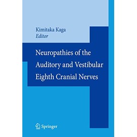 Neuropathies of the Auditory and Vestibular Eighth Cranial Nerves