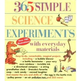 365 Simple Science Experiments with Everyday Materials