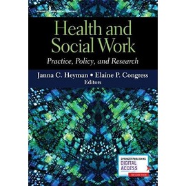 Health and Social Work: Practice, Policy, and Research