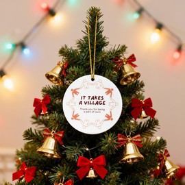 ZJR It Takes A Village Ceramic Ornament - 3 Inch Double - Sided Round - Teacher Appreciation, Nurses Week Thank You Gift - Retirement & Christmas Keepsake for Women, Men, Coworker, Daycare, Nanny