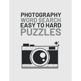 Photography Word Search: Easy To Hard Word Find Puzzles About Photography