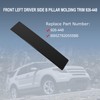 Front Left Driver Side B Pillar Molding Trim 926-448 Door