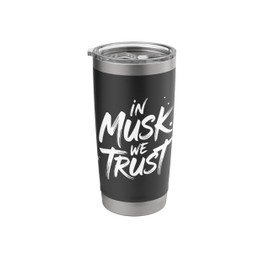 In Musk We Trust Stainless Steel Insulated Tumbler
