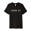 Vegan AF - Vegetarian Gift Animal Lover Plants, Cruelty Free