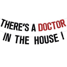 There's a Doctor in the House Banner,Congrats Doctor, 2025 Medical College Graduation Party Decorations Supplies, Black Glitter