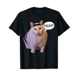 Funny Huh Cat Meme Funny Memes Internet Memes Cat Lover Joke T-Shirt