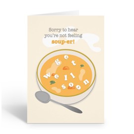 Stonehouse Collection Get Well Soon Greeting Card, Feel Better Greeting Card 5 x 7 inches, Single Card (Not Feeling Soup-er)