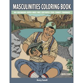 Masculinities Coloring Book: Boi Bulldagger Butch Masc MOC Soft Butch Stud Tomboy Transmasc