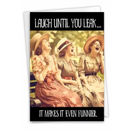NobleWorks Humorous Birthday Greeting Card with 5 x 7 Inch Envelope (1 Card) Bday Laugh Until You Leak C10065BDG