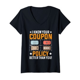 Womens Couponing Save - I know You Coupon Policy Better than you V-Neck T-Shirt