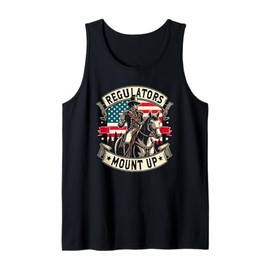 Regulators To Mount Up Funny 4th of July Independence Day Tank Top