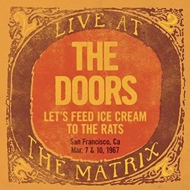 live at the matrix: let's feed ice cream to the rats, san francisco, ca / march 7 & 10, 1967 (RSD 2018 exclusive, limited)