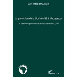 La protection de la biodiversité à Madagascar: Les paiements pour services environnementaux (PSE)
