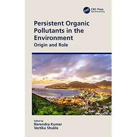 Persistent Organic Pollutants in the Environment: Origin and Role