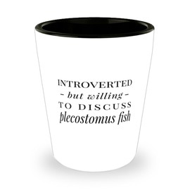 ODDITEES Funny Fish Shot Glass Introverted But Willing To Discuss Plecostomus Fish