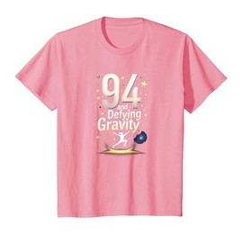 94 and Defying Gravity Birthday Gift for Seniors T-Shirt, Youth, Pink
