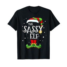 The Sassy Elf Christmas Matching Family Group Funny Xmas T-Shirt