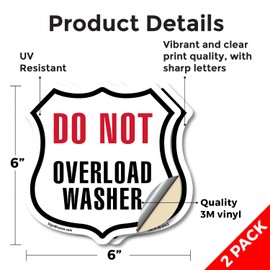 Do Not Overload Washer (2 Pack) 6 inch X 6 inch Shield Shaped Heavy Duty 3.2 mil Vinyl Decals Weather Resistant Made in the USA
