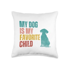 My Dog is my Favorite Child, Labrador Retriever, Dog Quotes Throw Pillow
