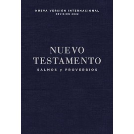 NVI, Nuevo Testamento de bolsillo, con Salmos y Proverbios, Revisión 2022, Tapa Rústica, Azul añil (Spanish Edition)