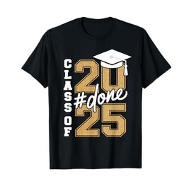 DONE Class Of 2025 Grad Seniors 2025 Graduation Men Women T-Shirt