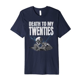 Hello 30! Skeleton Death To My Twenties, 20s 30th Birthday Premium T-Shirt