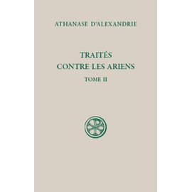 TRAITES CONTRE LES ARIENS - TOME 2