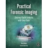 Practical Forensic Imaging: Securing Digital Evidence with Linux Tools