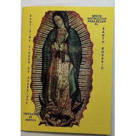 LA VIRGEN DE GUADALUPE Y EL SANTO ROSARIO, CORONILLA, FAVORS, PROTECTION PRAYERS