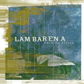 Lambarena-Bach to Africa