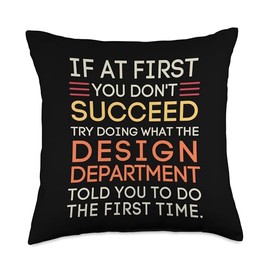 Funny Design Dept Co Workers If At First You Don't Succeed Throw Pillow