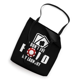 Poker Lover Funny - I Don't Even Fold My Laundry Tote Bag