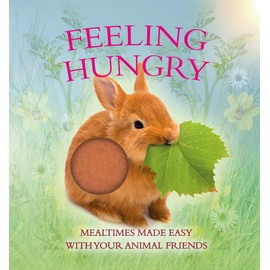 Feeling Hungry: Mealtimes Made Easy With Your Animal Friends
