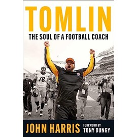 Tomlin: The Soul of a Football Coach