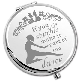 PLITI Dancer Compact Mirror Dance Teacher Gift If You Stumble Make It Part of The Dance Inspirational Pocket Mirror (Stumble Dance CM)