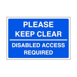 Please keep clear disabled access required - parking sign - disable signage - 3mm Aluminum Dibond for indoor/outdoor usage (200mm x 150mm) 5m Viewing Distance.